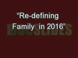 “Re-defining Family  in 2016”