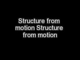 Structure from motion Structure from motion