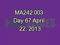 MA242.003 Day 67 April 22, 2013