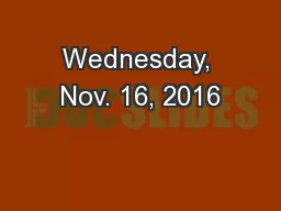 Wednesday, Nov. 16, 2016