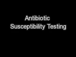 Antibiotic Susceptibility Testing