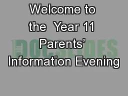 Welcome to the  Year 11 Parents’ Information Evening