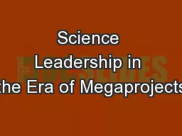 Science Leadership in the Era of Megaprojects