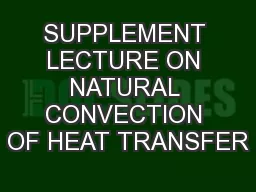 SUPPLEMENT LECTURE ON NATURAL CONVECTION OF HEAT TRANSFER
