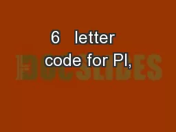 6   letter  code for PI,
