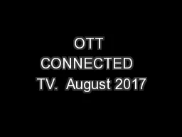 OTT CONNECTED  TV.  August 2017
