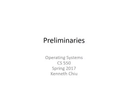 Preliminaries Operating Systems