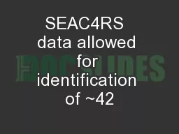 SEAC4RS  data allowed for identification of ~42