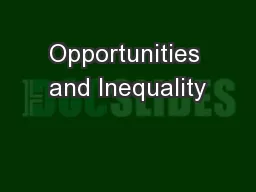 Opportunities and Inequality
