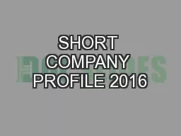 SHORT COMPANY PROFILE 2016