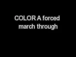 COLOR A forced march through