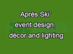 Après Ski’ event design, décor and lighting