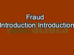 Fraud  Introduction Introduction