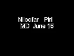 Niloofar   Piri  MD  June 16