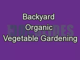 Backyard Organic Vegetable Gardening