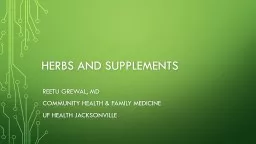 Herbs and Supplements Reetu Grewal, MD