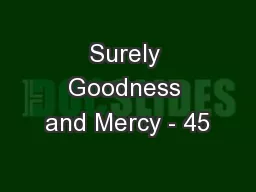 Surely Goodness and Mercy - 45