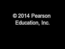 © 2014 Pearson Education, Inc.