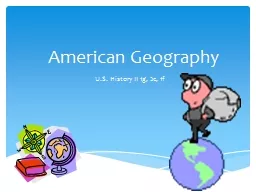 American Geography U.S. History II 1g, 2c, 1f