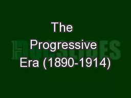 The  Progressive Era (1890-1914)