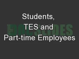 Students, TES and Part-time Employees