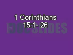 1 Corinthians 15:1- 26  