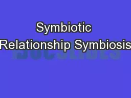 Symbiotic Relationship Symbiosis