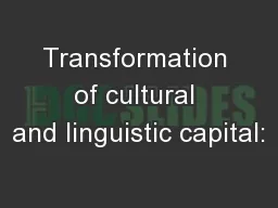 Transformation of cultural and linguistic capital: