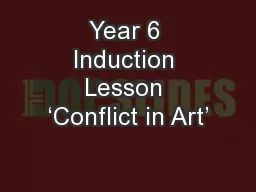 Year 6 Induction Lesson ‘Conflict in Art’