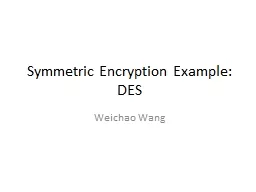 Symmetric Encryption Example: DES