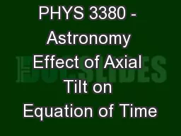 PHYS 3380 - Astronomy Effect of Axial Tilt on Equation of Time