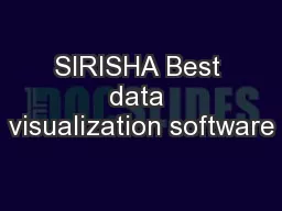 SIRISHA Best data visualization software