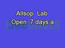 Allsop  Lab Open  7 days a