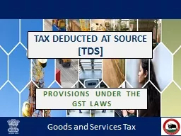 Goods and Services Tax TAX DEDUCTED AT SOURCE