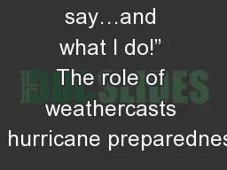 “Do what I say…and what I do!” The role of weathercasts in hurricane preparedness