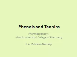 Phenols and Tannins Pharmacognosy I