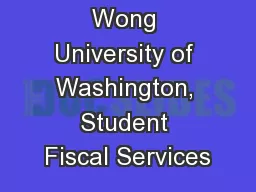 Li Chang Wong University of Washington, Student Fiscal Services