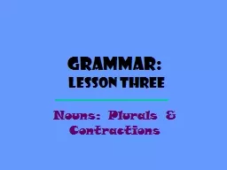 Grammar:   Lesson  Three