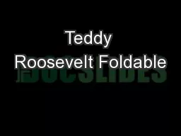 Teddy Roosevelt Foldable