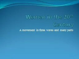 Women in the 20 th  Century