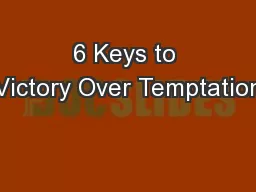 6 Keys to Victory Over Temptation