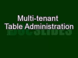 Multi-tenant Table Administration