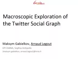 M acroscopic  Exploration of the Twitter Social Graph