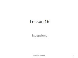 Lesson 16 Exceptions Lesson 14 -- Exceptions