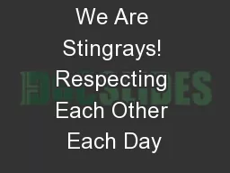 We Are Stingrays! Respecting Each Other Each Day