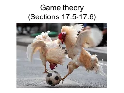 Game theory (Sections 17.5-17.6)