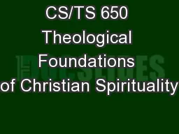 CS/TS 650 Theological Foundations of Christian Spirituality