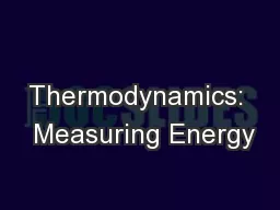 Thermodynamics:  Measuring Energy