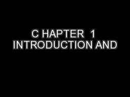 C HAPTER  1 INTRODUCTION AND