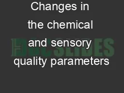 Changes in the chemical and sensory quality parameters